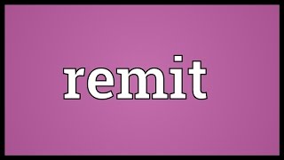 Remit Meaning