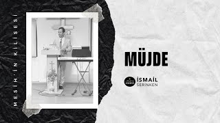 Müjde - İsmail Serinken