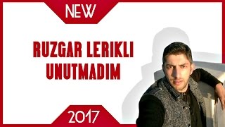 Ruzgar Lerikli Unutmadim Yep Yeni 2017