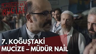 7. Koğuştaki Mucize - Müdür Nail (Biletler Ön Satışta)