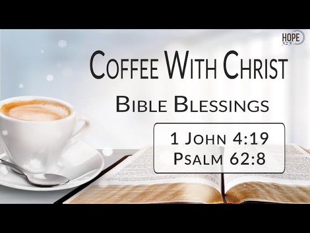 Coffee with Christ: Bible Blessings