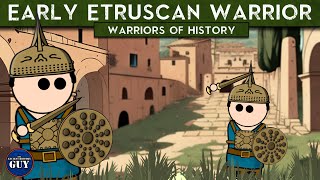 Early Etruscan Warriors Warriors Of History