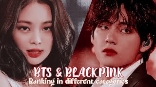 RANKING BTS AND BLACKPINK IN DIFFERENT CATEGORIES