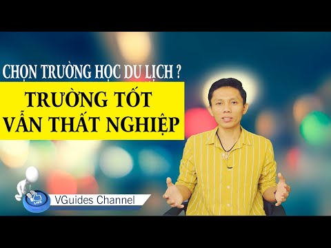 Ngành Du Lịch Nên Học Trường Nào? | 5 Yếu Tố Quan Trọng Để Tránh Những Sai Lầm
