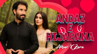 Andaz E Hijabana Akbar Ali Khan X Zara Urdu Sufi Song 2025 Bedam Shah Warsi Poetry