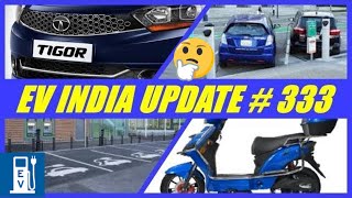 EV INDIA UPDATE/tata tigor electric update/avan motors e scooter update/ev infra update in india.