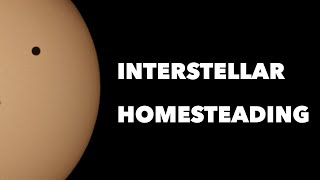 Interstellar Homesteading