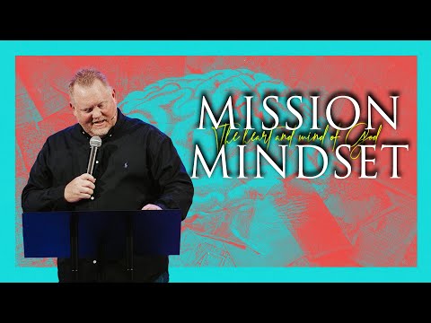 Mission Mindset | Pastor Bobby Bishop