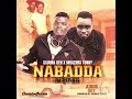 Nabadda Remake - Ssuuna Ben Ft Mbaziira Tonny Official Audio Out 2023