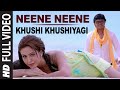 Khushi Khushiyagi Video Songs | Neene Neene Full Video Song | Golden Star Ganesh, Amulya