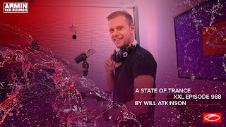 A State Of Trance Episode 988 [Xxl Guest Mix: Will Atkinson] [Astateoftrance]