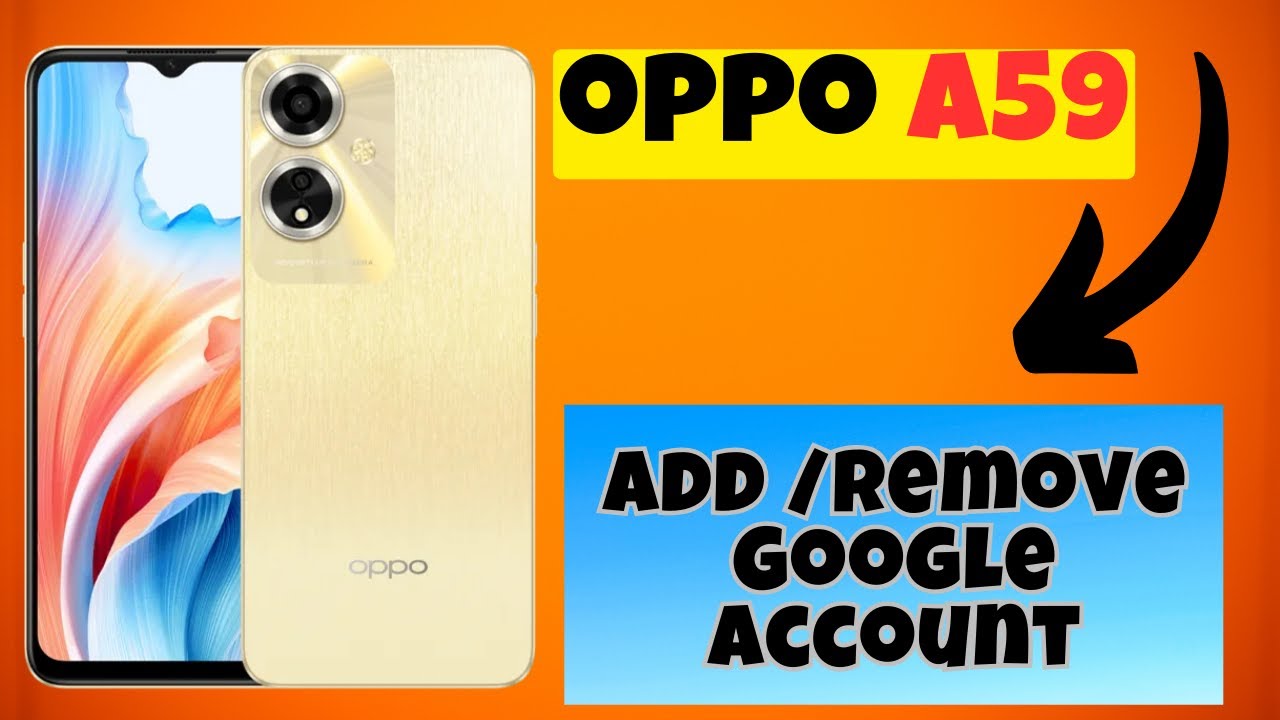 How to Add /Remove Google Account in Oppo A59 How to Add /Remove Google Account in Oppo A59