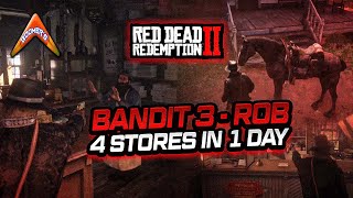 Rdr2 Bandit 3 - Rob 4 Stores In 1 Day
