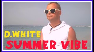 D.White - Summer Vibe