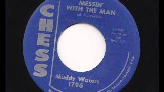 Watch Muddy Waters Messin With The Man video