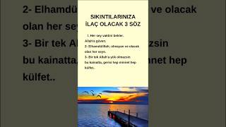 Sıkıntıya Şifa Olan Sözler