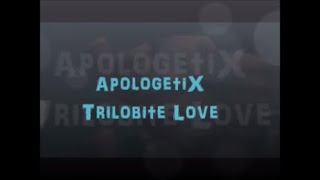 Watch Apologetix Trilobite Love video