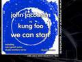 PROMO - John Jacobsen & Kung Foo - We can start - 