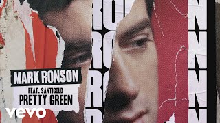 Mark Ronson - Pretty Green (Official Audio) Ft. Santigold