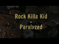 Rock Kills Kid - Paralyzed Drums