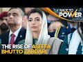 Aseefa Bhutto Zardari to become Pakistan's next first lady? | Race to Power