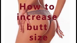 How to increase butt size - Best ways to get bigger butt naturally