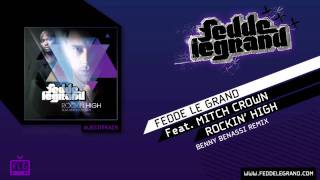Fedde Le Grand Ft. Mitch Crown - Rockin' High (Benny Benassi Remix)
