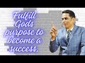 FULFILL GODS PURPOSE TO BECOME A SUCCESS // BISHOP M .P MANU