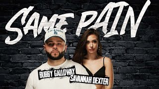 Bubby Galloway Ft. Savannah Dexter - Same Pain