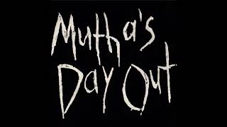 Watch Muthas Day Out What U See  We All Bleed Red video