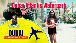 Thamasha's Diary | Dubai Atlantis Waterpark | 2024-07-06