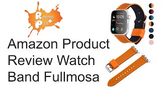 Amazon Product Review Watch Band Fullmosa