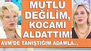 Avmde Tanıştığım Adamla Kocamı Aldattım Çok Pişmanım