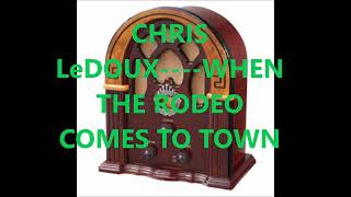 Watch Chris Ledoux When The Rodeo Comes To Town video