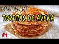 Receta Fitness - Tortitas de Avena