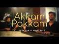 Akkam pakkam | Reprise version | ft. Shravan & Marshall