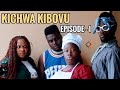 KICHWA KIBOVU | SERIES | EPISODE 1