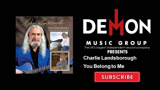 Watch Charlie Landsborough You Belong To Me video