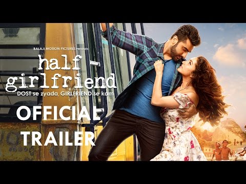 Half Girlfriend Official Trailer | Arjun Kapoor | Shraddha Kapoor | 19th May 2017