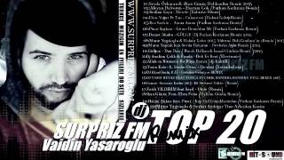 Vaidin Yasaroglu Ile Surpriz Fm Top 20 R E M I X