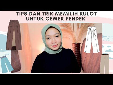 Tips Memilih Celana Kulot - Untuk Cewek Pendek - YouTube