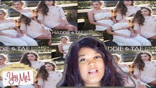 Reacting To Maddie Tae Die From A Broken Heart Reacting To Maddie Tae Die From A Broken Heart