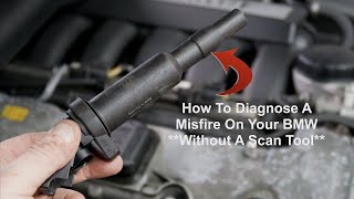 How To Diagnose A Misfire On Your BMW N52 Without A Scan Tool