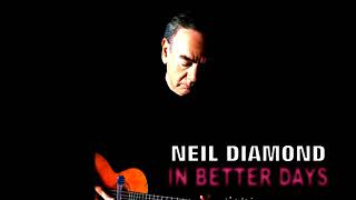 Watch Neil Diamond In Better Days video