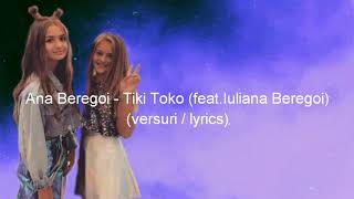 Ana Beregoi - Tiki Toko (feat. Iuliana Beregoi) (versuri/lyrics)