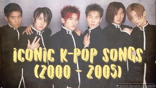 ICONIC K-POP SONGS (2000 - 2005) (#GOLDKPOPYEARS)
