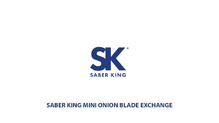 Saber King Mini 'Onion Blade Exchange'