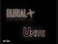 Burial - Unite