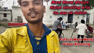 Fufa Ji Shooting Video Fufa Ji Mani Meraj My First Vlog Fufa Ji Fufa Ji Comedy Video Fufa