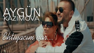 Aygün Kazımova  - Ehtiyacım Var ( Music )